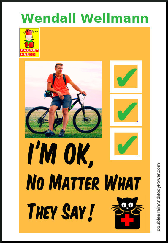 I'm OK No Matter What They Say! by Wendall Wellmann book cover